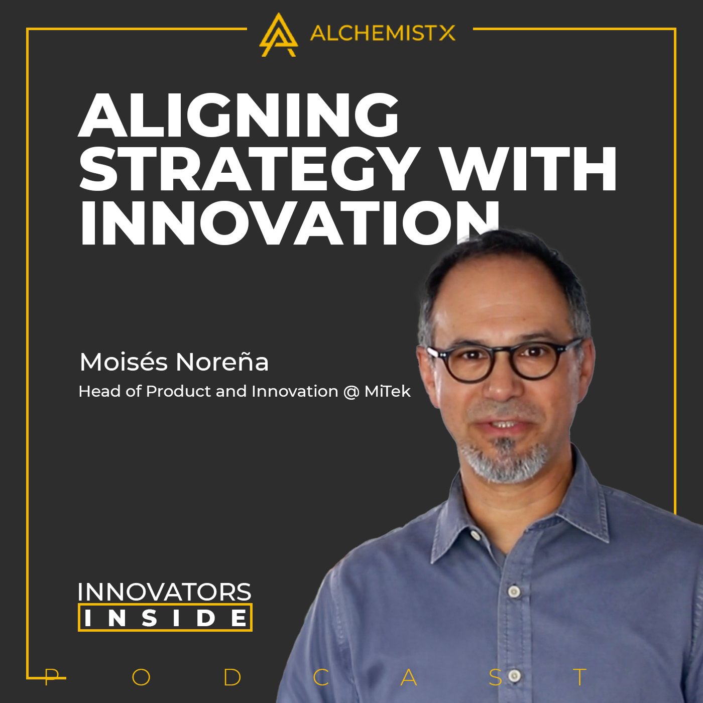 The Ten Commandments of Corporate Innovation and Driving Purpose-Led Growth with Moisés Noreña